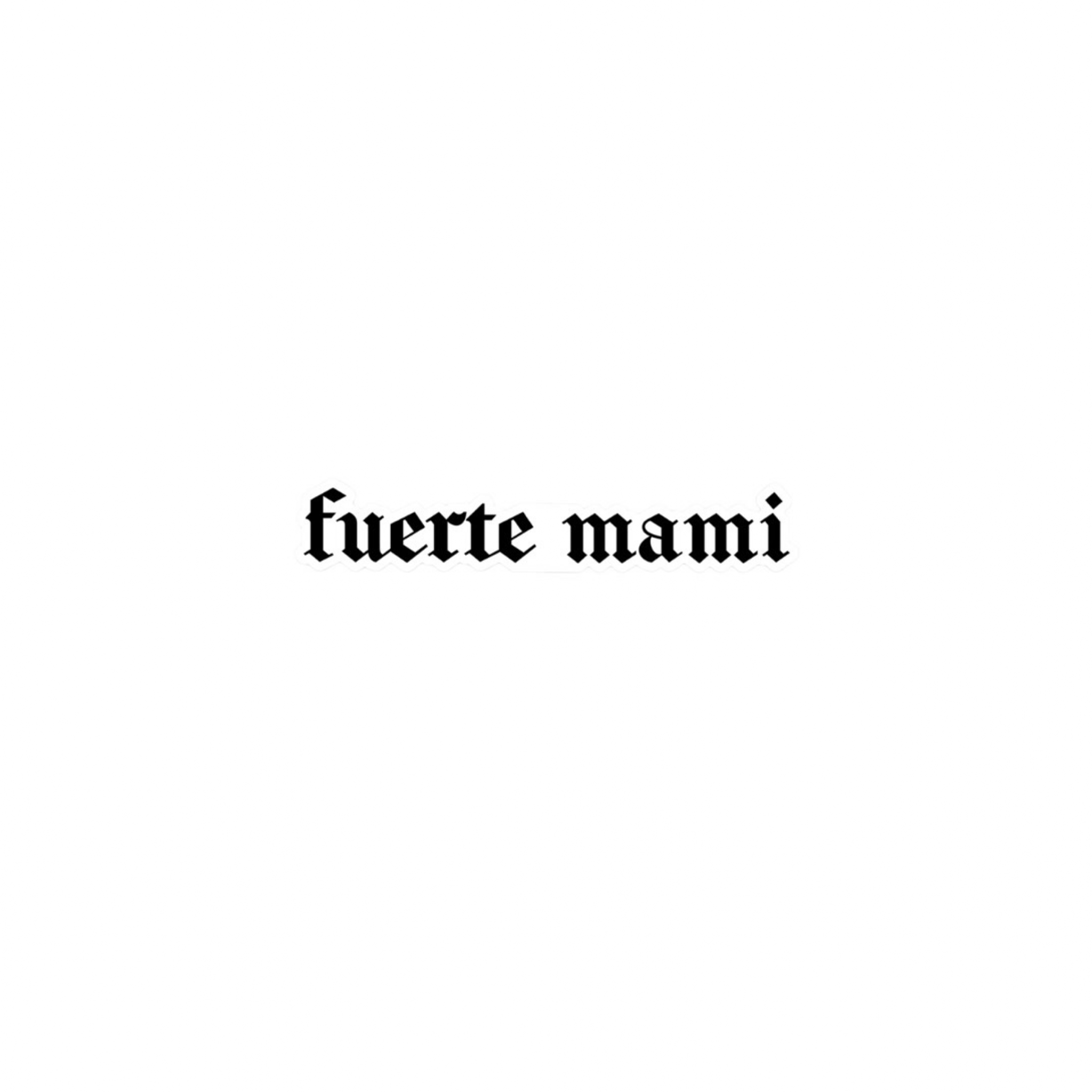 Fuerte Mami sticker - Latina Lifters